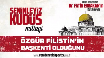 Yeniden Refah Partisi’nden Sakarya’da “Seninleyiz Kudüs” mitingi