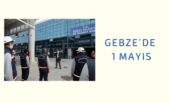 Gebze’de 365 Gün İşçinin Günü